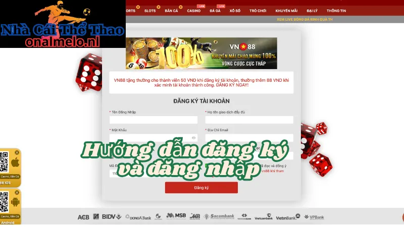 Hướng dẫn đăng ký/đăng nhập vào Vn88