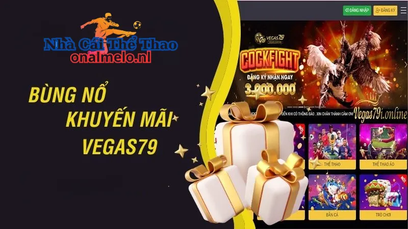 Ngoài ra còn nhiều chương trình khuyến mãi khác tại nhà cái Vegas79