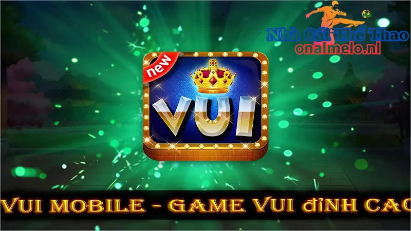 Giới thiệu về cổng game Vui Mobile