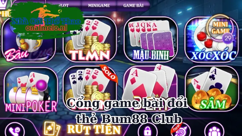 Giới thiệu chung về cổng game bài đổi thẻ Bum88 Club