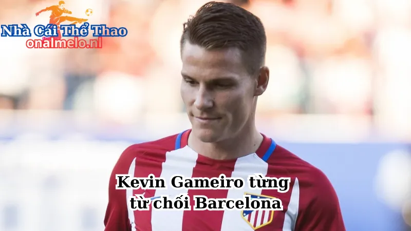 Kevin Gameiro từng từ chối Barcelona