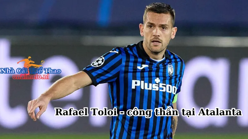 Rafael Toloi - công thần tại Atalanta