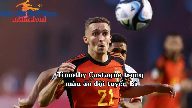 Timothy Castagne trong màu áo đội tuyển Bỉ